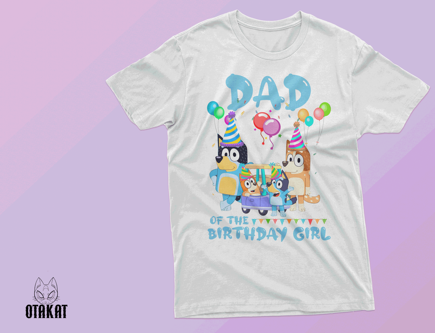bluey dad of the birthday girl Tshirt adult size